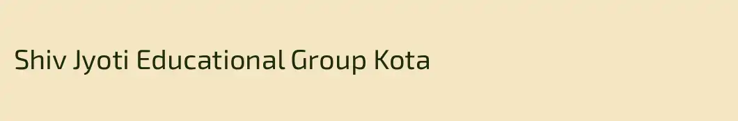 Shiv Jyoti Educational Group Kota